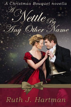 [A Christmas Bouquet 02] • A Nettle by Any Other Name (A Christmas Bouquet Book 2)